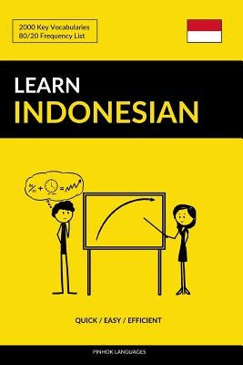 Learn Indonesian - Quick / Easy / Efficient: 2000 Key Vocabularies by Languages, Pinhok