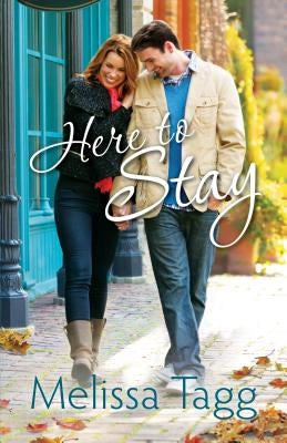 Here to Stay by Tagg, Melissa