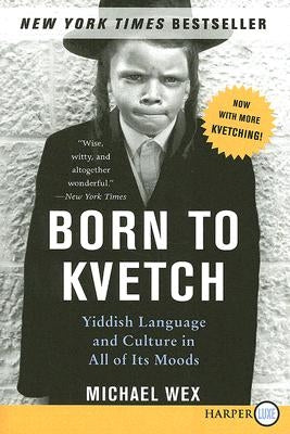 Born to Kvetch by Wex, Michael
