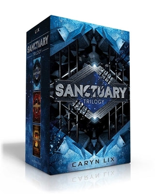 Sanctuary Trilogy (Boxed Set): Sanctuary; Containment; Salvation by LIX, Caryn