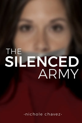 The Silenced Army by Chavez, Nichole