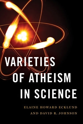 Varieties of Atheism in Science by Ecklund, Elaine Howard