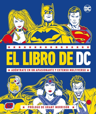 El Libro de DC: A Déntrate En Un Apasionante Y Extenso Multiverso by Wiacek, Stephen