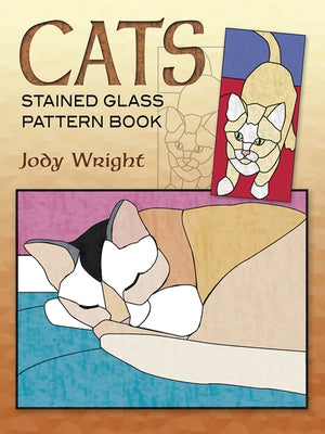 Cats Stained Glass Pattern Book by Wright, Jody