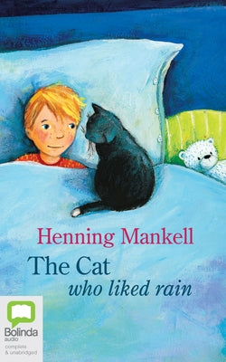 The Cat Who Liked Rain by Mankell, Henning