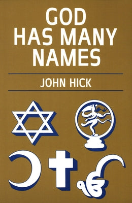 God Has Many Names by Hick, John