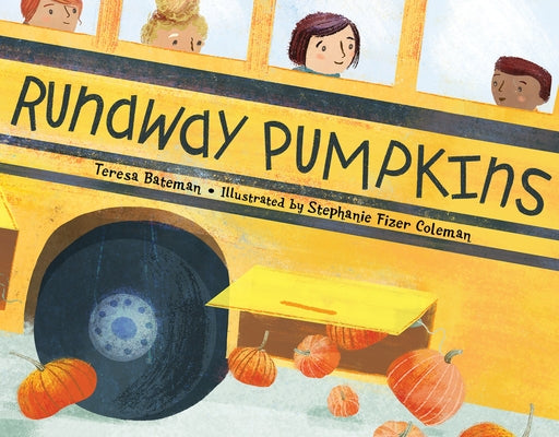 Runaway Pumpkins by Bateman, Teresa