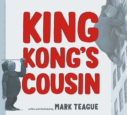 King Kong's Cousin by Teague, Mark