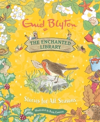 The Enchanted Library: Stories for All Seasons by Blyton, Enid