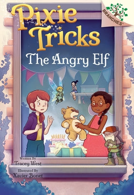 The Angry Elf: A Branches Book (Pixie Tricks #5) by West, Tracey