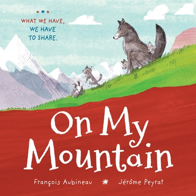 On My Mountain by Aubineau, Fran&#231;ois
