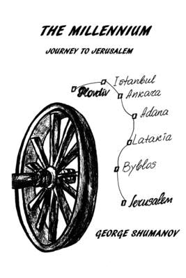 The Millennium - Journey to Jerusalem by Shumanov, George