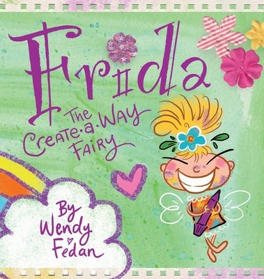 Frida the Create-A-Way Fairy by Fedan, Wendy