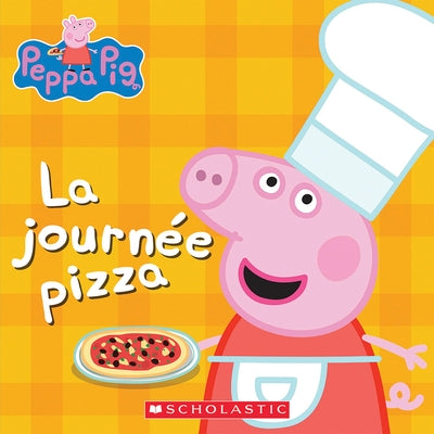Peppa Pig: La Journée Pizza by Potters, Rebecca