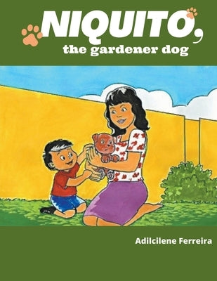 Niquito, the gardener dog by Ferreira, Dill