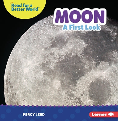 Moon: A First Look by Leed, Percy