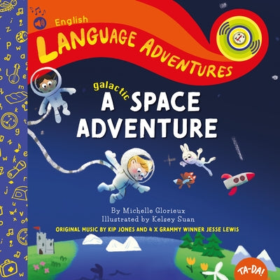 Ta-Da! a Galactic Space Adventure by Glorieux, Michelle