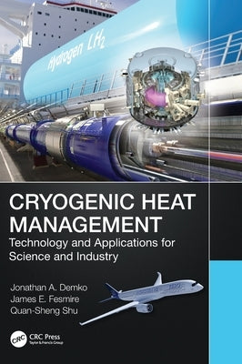 Cryogenic Heat Management: Technology and Applications for Science and Industry by Demko, Jonathan