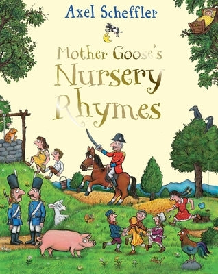 Mother Goose's Nursery Rhymes by Scheffler, Axel