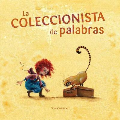 La Coleccionista de Palabras (the Word Collector) by Wimmer, Sonja