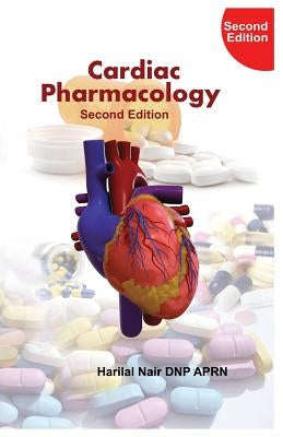 Cardiac Pharmacology: 2nd Edition by Nair, Harilal