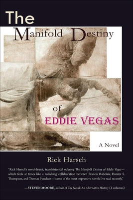 The Manifold Destiny of Eddie Vegas by Harsch, Rick