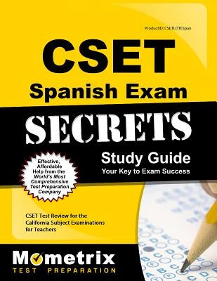 Cset Spanish Exam Secrets Study Guide: Cset Test Review for the California Subject Examinations for Teachers by Cset Exam Secrets Test Prep