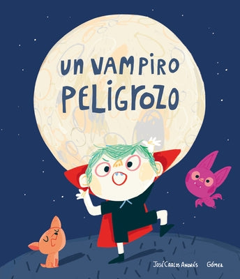 Un Vampiro Peligrozo by Andr&#233;s, Jos&#233; Carlos