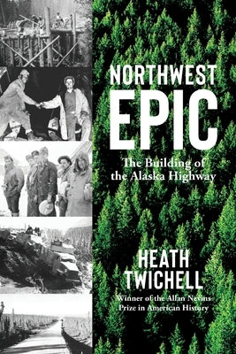 Northwest Epic by Twichell, Heath