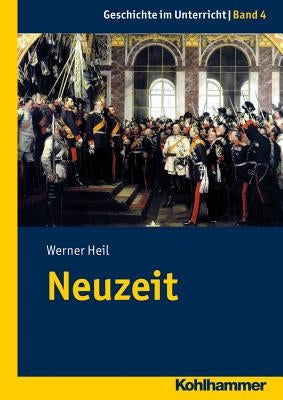 Neuzeit: Das 19. Jahrhundert by Heil, Werner