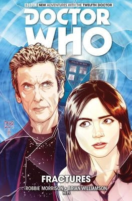 Doctor Who: The Twelfth Doctor Vol. 2: Fractures by Morrison, Robbie