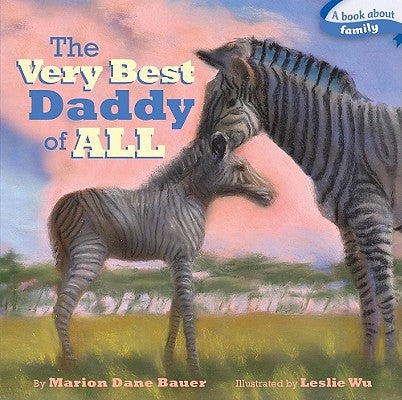 The Very Best Daddy of All by Bauer, Marion Dane