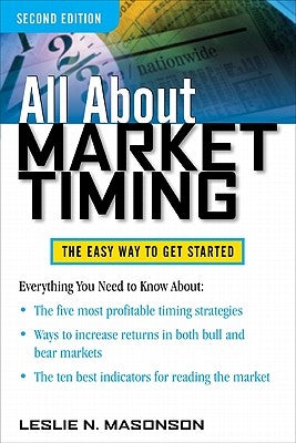 All about Market Timing: The Easy Way to Get Started by Masonson, Leslie