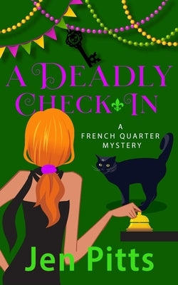 A Deadly Check-In: A French Quarter Mystery by Pitts, Jen
