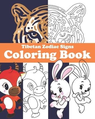 Tibetan Zodiac Signs Coloring Book: with corresponding years and descriptions by Chakrishar, Thupten