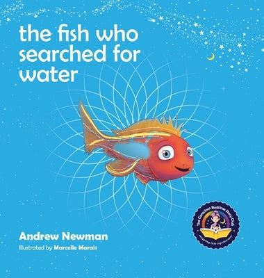 The fish who searched for water: Helping children recognize the love that surrounds them by Newman, Andrew