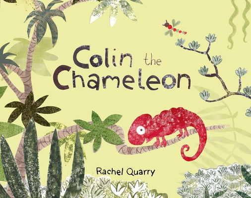 Colin the Chameleon by Quarry, Rachel