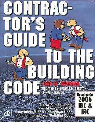 Contractor's Guide to the Building Code: Based on the 2006 IBC & IRC [With CDROM] by Hageman, Jack M.
