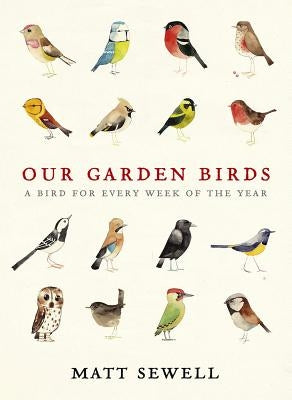 Our Garden Birds by Sewell, Matt