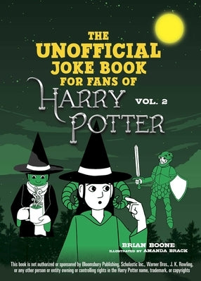 The Unofficial Joke Book for Fans of Harry Potter: Vol. 2 by Brian, Boone