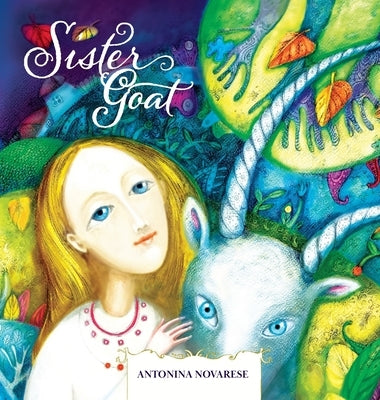 Sister Goat: A Ukrainian Fairytale by Novarese, Antonina