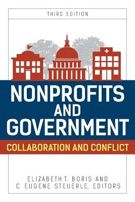 Nonprofits and Government: Collaboration and Conflict, Third Edition by Boris, Elizabeth