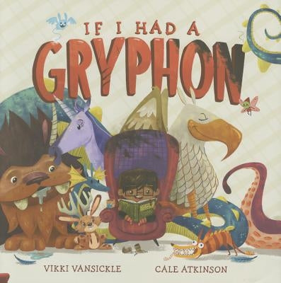 If I Had a Gryphon by Vansickle, Vikki