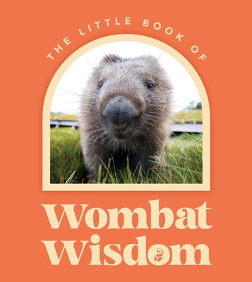 Little Bk of Wombat Wisdom by 