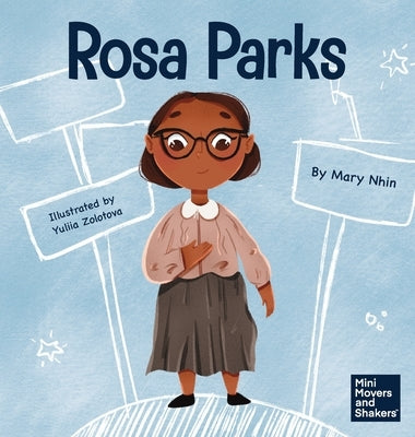 Rosa Parks: A Kid's Book About Standing Up For What's Right by Nhin, Mary