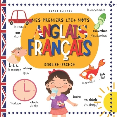 Mes Premiers Mots en Anglais: Livre Imagerie Bilingue Français Anglais by K. Finch, Lenka