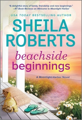 Beachside Beginnings: A Moonlight Harbor Novel by Roberts, Sheila