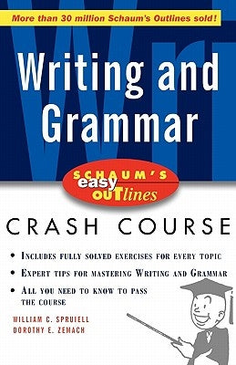 Schaum's Easy Outline of Writing and Grammar by Spruiell, William C.