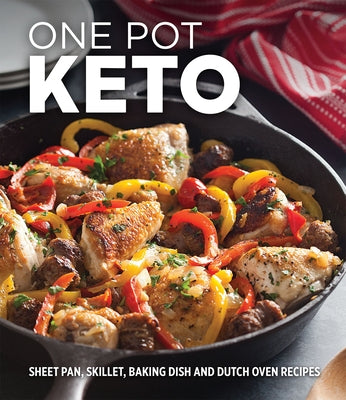 One Pot Keto: Sheet Pan, Skillet, Baking Dish and Dutch Oven Recipes by Publications International Ltd