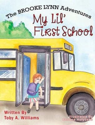 My Lil' First School by Williams, Toby a.
